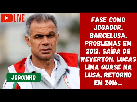 JORGINHO CONTA BASTIDORES DA BARCELUSA, RELATA PROBLEMAS EM 2012, FALA DE WEVERTON, LUCAS LIMA...