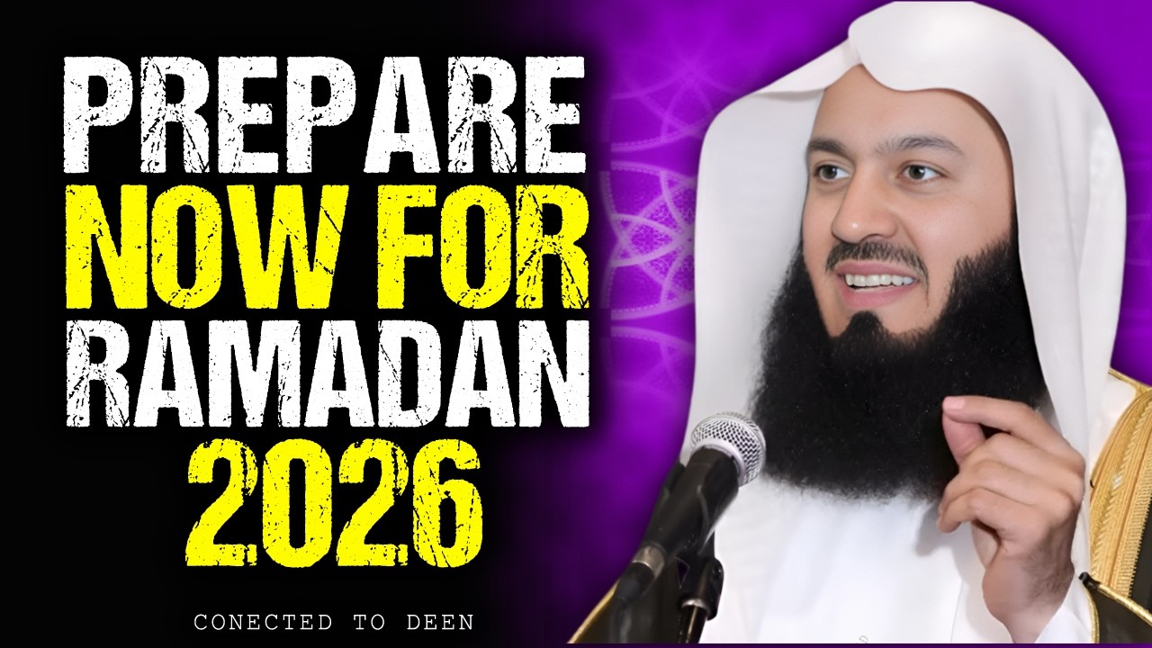 If You Don’t Prepare Now, Ramadan 2026 Will Pass You By | mufti menk