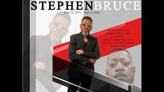 Remembering the Life of Mr. Stephen Bruce