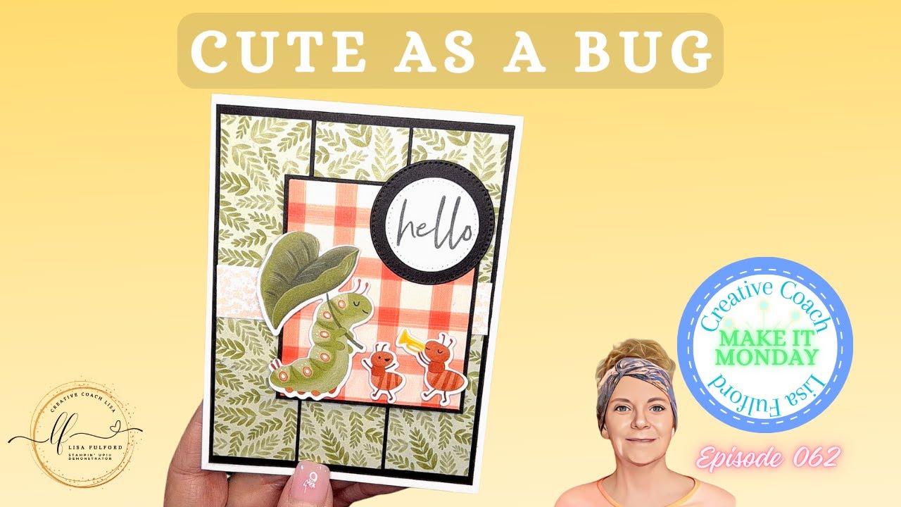 🐛🐜BUGS THAT MAKE YOU SMILE! 😊 MAKE IT MONDAY: EP 62 | STAMPIN' UP!
