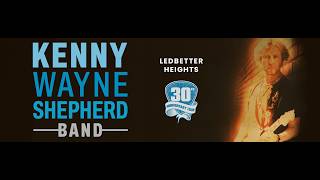 Famous Kenny Wayne Shepherd "Ledbetter Heights 30th Anniversary Sessions" 1st listen review Wealth