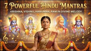 7 in 1 Powerful Mantra Chant | Krishna, Vishnu, Hanuman, Ram I Peace, Protection & Inner Strength