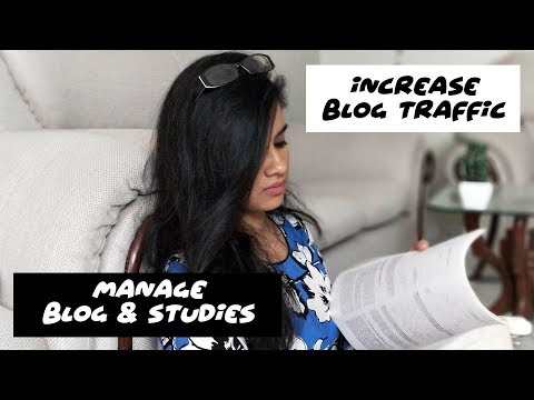 How To Increase Blog Traffic And Manage Blogging With Job And Studies