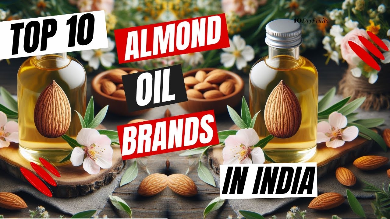 Top 10 Almond Oil Brands in India Best Almond Oil in India YouTube