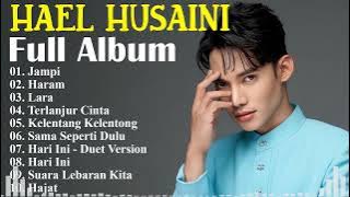 Hael Husaini Full Album 2022 ~ Lagu Hael Husaini Hits 2022