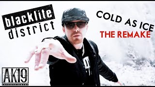 blacklite district - Cold As Ice: The Remake