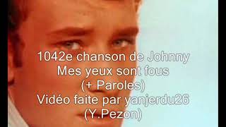 Watch Johnny Hallyday Mes Yeux Sont Fous video