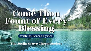 Come Thou Fount of Every Blessing - Baptist Hymnal Songs - The Best Baptist Hymns & On-Screen Lyrics