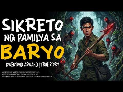 SIKRETO NG PAMILYA SA BARYO | Kwentong Aswang | True Story