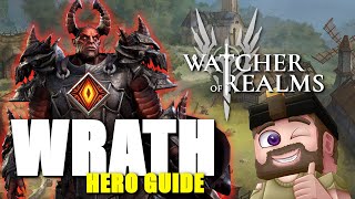 Wrath - Hero Showcase/Guide | Watcher of Realms