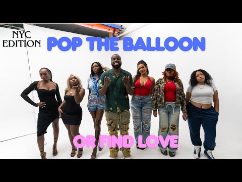 Pop The Balloon Or Find Love NYC Edition | With Business Movin | Ep 24 #poptheballoon   #findlove
