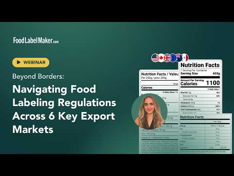 Navigating Global Food Labeling US Canada Mexico EU UK AU/NZ Food Label Maker Webinar