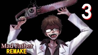 Mad Father REMAKE - This Father Can't Wait To Show You His New Chainsaw ( ALL ENDINGS ) [ 3 ]
