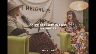 Episode 22: Don't Get Lost in Loss with Joye McCrea