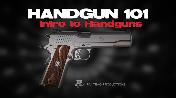 Handgun 101 Series: Intro to Handguns