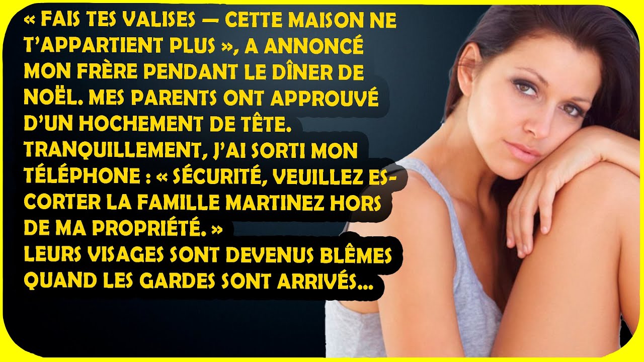 Au dîner de Noël, mon frère m’a dit : « Fais tes valises — cette maison ne t’appartient plus. »