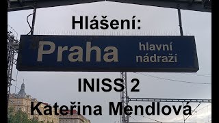 Hlášení (INISS 2 Kačena) - Praha hlavní nádraží