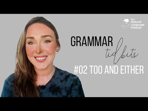 Grammar Tidbits #02 -  Too and Either