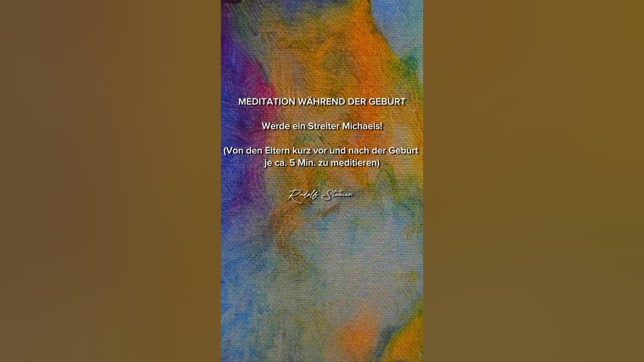 Rudolf Steiner Meditation bei der Geburt YouTube
