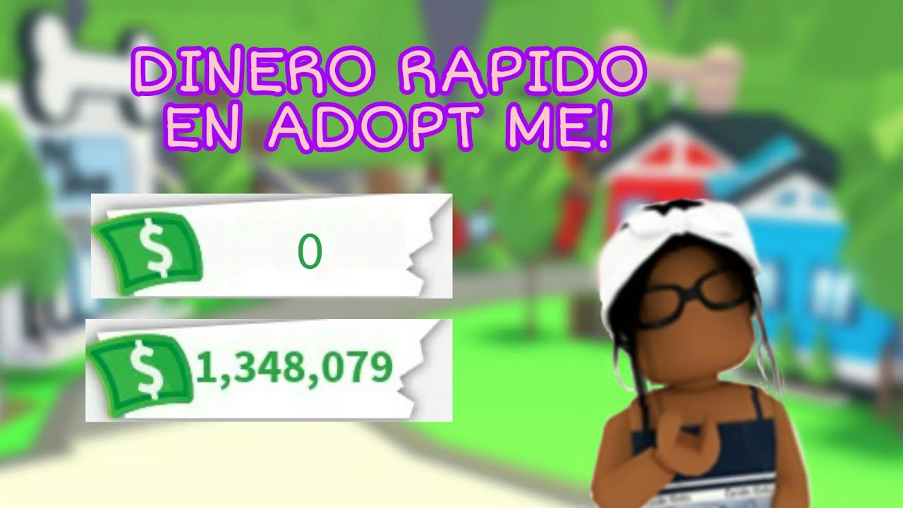 Como Tener Dinero Rapido En Adopt Me