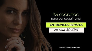 Los 3 secretos para conseguir una entrevista laboral remota en 30 días 👩🏻 💻