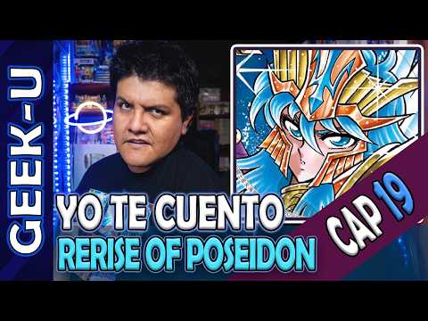 YO TE CUENTO SAINT SEIYA RERISE OF POSEIDON - CAP 019