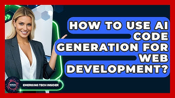 How To Use AI Code Generation For Web Development? - Emerging Tech Insider