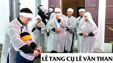 LỄ TANG CỤ LÊ VĂN THAN XÃ XUÂN  HƯNG PHẦN 2
