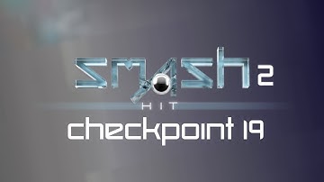 Smash Hit 2 - Checkpoint 19