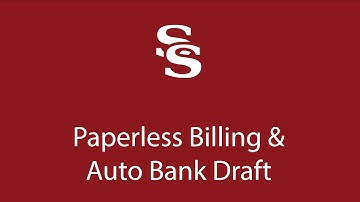 How to Set Up Paperless Billing & Auto Bank Draft