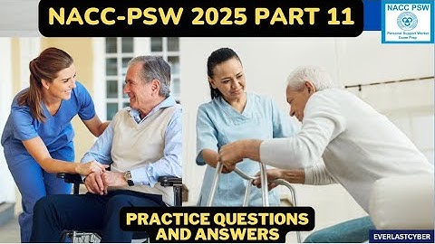 NACC PSW 2025 Exam Prep | Part 11