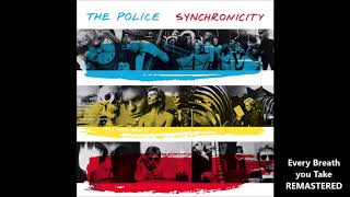 The Police: Every breath you take REMASTERED & REMIXED 2018