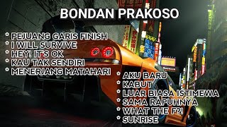 Download lagu BONDAN PRAKOSO FULL PLAYLIST – Pejuang Garis Finish, I Will Survive, Kau Tak Sendiri 🎧