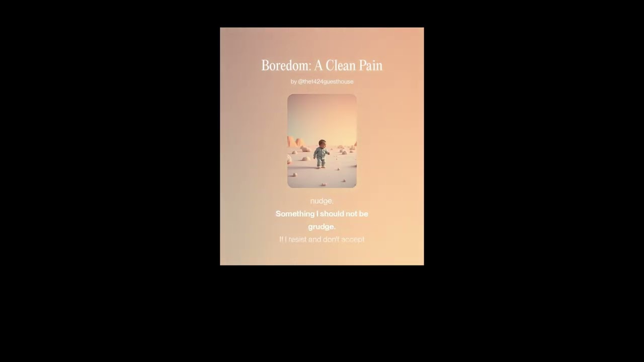 Boredom: A Clean Pain