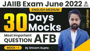 JAIIB Exam June 2022 | JAIIB AFB English Medium | 30 Days Mocks | Class 1 By Shivam Gupta