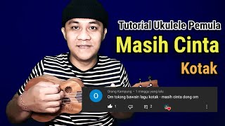 Masih Cinta - Kotak tutorial ukulele