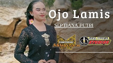 OJO LAMIS Voc. Septiana Putri Cipt. Ki Narto Sabdo || Karawitan Campursari Aditiya Laras