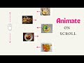How to Animate on Scroll using HTML, CSS & JavaScript