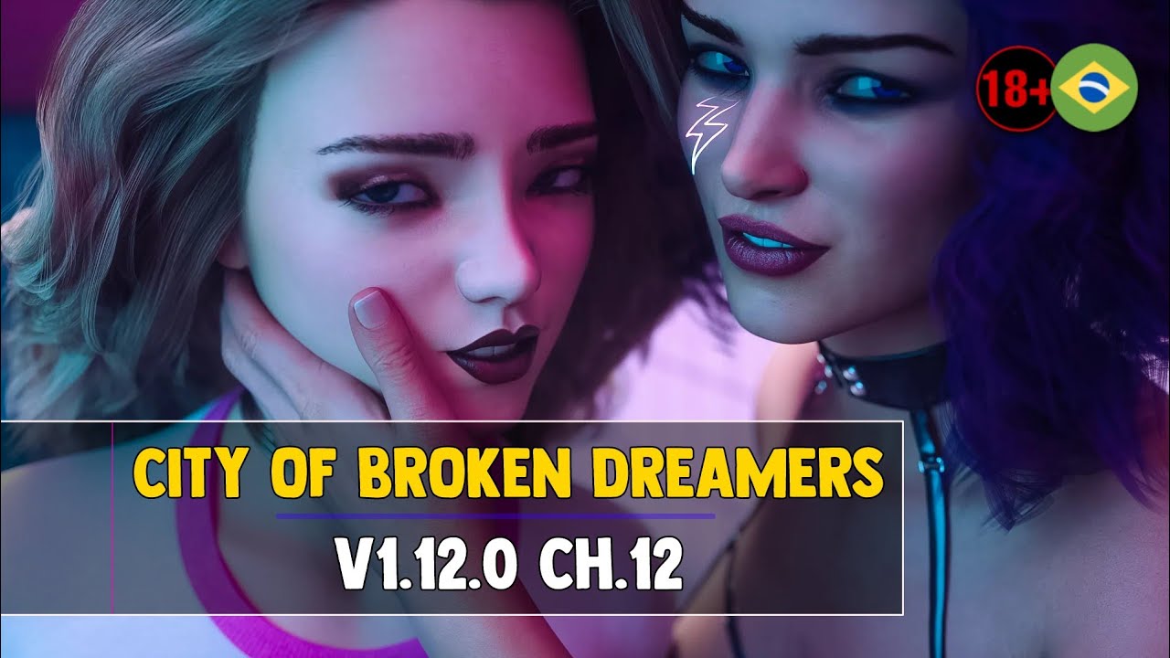 City Of Broken Dreamers V1120 Ch 12 Jogo Adulto 18 Visual Novel Em PortuguÊs Para Android