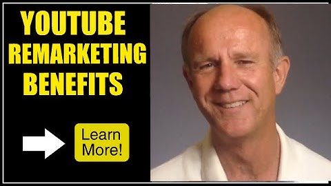 YouTube Video Remarketing Benefits