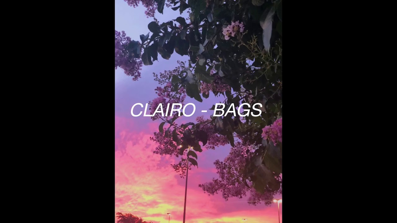 CLAIRO // BAGS (lyrics) YouTube