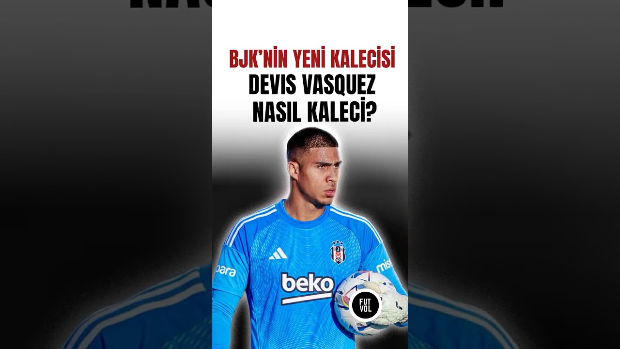 Beşiktaş'ın yeni kalecisi: Devis Vasquez