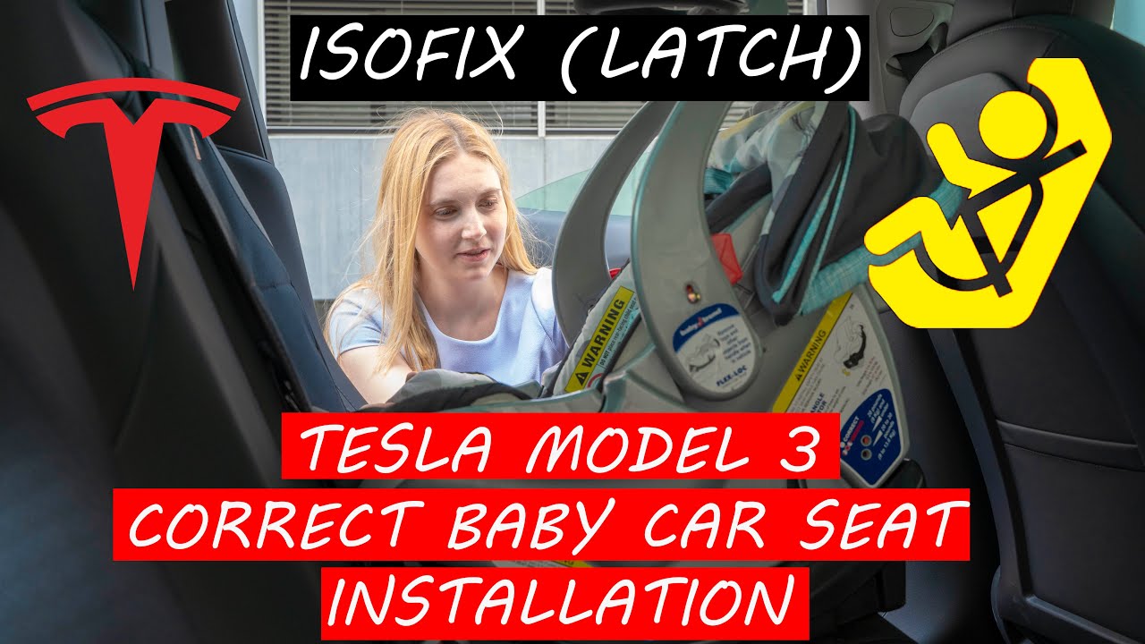 Tesla Model 3 Baby Car Seat Installation with ISOFIX (LATCH