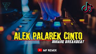 DJ DIMA HATI NDAK KA GAMANG - ALEK PALAREK CINTO || REMIX BREAKBEAT MINANG TIKTOK [ MF REMIX ]