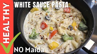 White Sauce Pasta Recipe | Healthy White Sauce without Maida | No Maida White Sauce Pasta