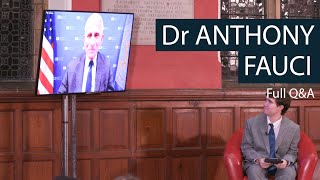 Dr Anthony Fauci : Chief Medical Advisor | Full Q\&A | Oxford Union