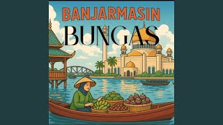 Banjarmasin Bungas