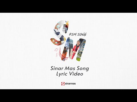 Sinar Mas Song Lyric Video - Versi Terbaru Hymne Sinar Mas