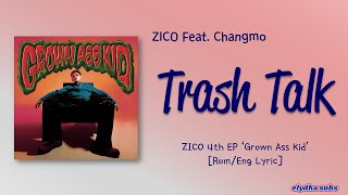 Zico – Trash Talk (Feat. Changmo) [Color_Coded_Rom|Eng Lyrics]