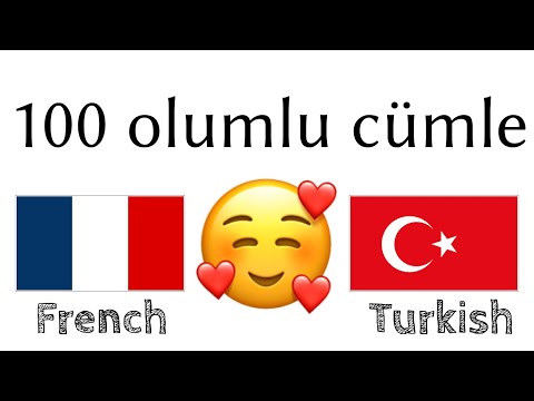 100 olumlu cümle +  iltifat - Fransızca + Türkçe - (ana dil konuşuru)